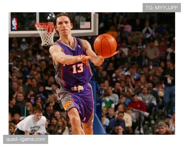 纳什无球跑动改变防守布局，组织效率仍领跑同位置